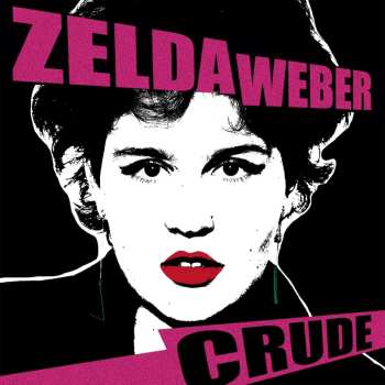 LP Zelda Weber: Crude CLR | LTD | NUM 517126