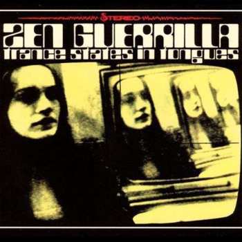 CD Zen Guerrilla: Trance States In Tongues DIGI 452449