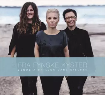 Fra Fynske Kyster - Zenobia Spiller Carl Nielsen