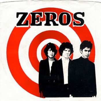 The Zeros: They Say That (Everything's Alright) / Getting Nowhere Fast