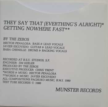 SP The Zeros: They Say That (Everything's Alright) / Getting Nowhere Fast CLR 606552