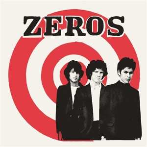 SP The Zeros: They Say That (Everything's Alright) / Getting Nowhere Fast CLR 606552