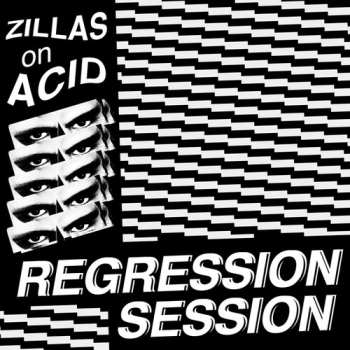 Album Zillas on Acid: Regression Session