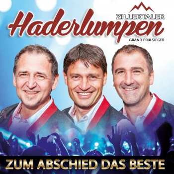 Album Zillertaler Haderlumpen: Zum Abschied Das Beste: 35 Jahre 35 Hits