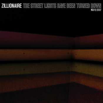 Album Zillionaire: The Street Lights Have Been Turned Down