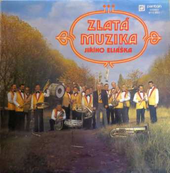 LP Zlatá Muzika: Zlatá Muzika Jiřího Eliáška 610818