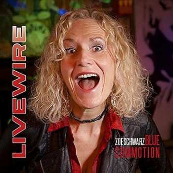 Album Zoe Schwarz Blue Commotion: Livewire 