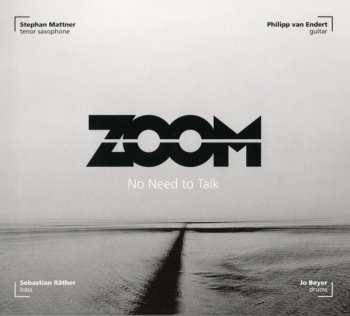 Album Zoom: No Need To Talk